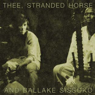 THEE, STRANDED HORSE & BALLAKE SISSOKO 12"ep